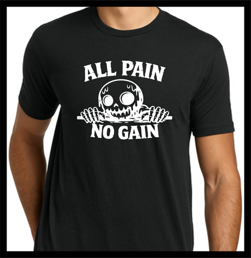 ALL PAIN NO GAIN Unisex Short Sleeve T-Shirt